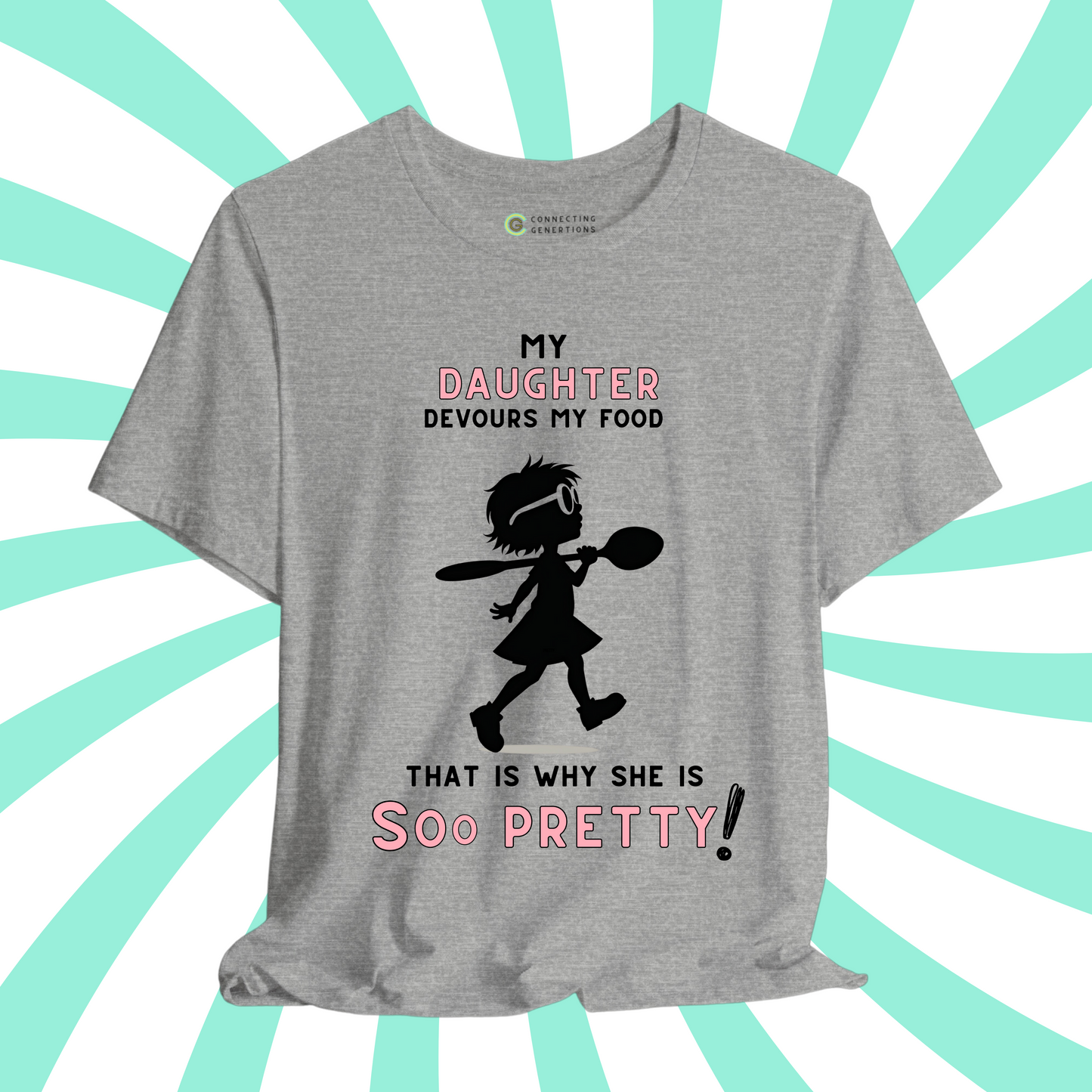 Pretty & Hungry Daughter T-Shirt