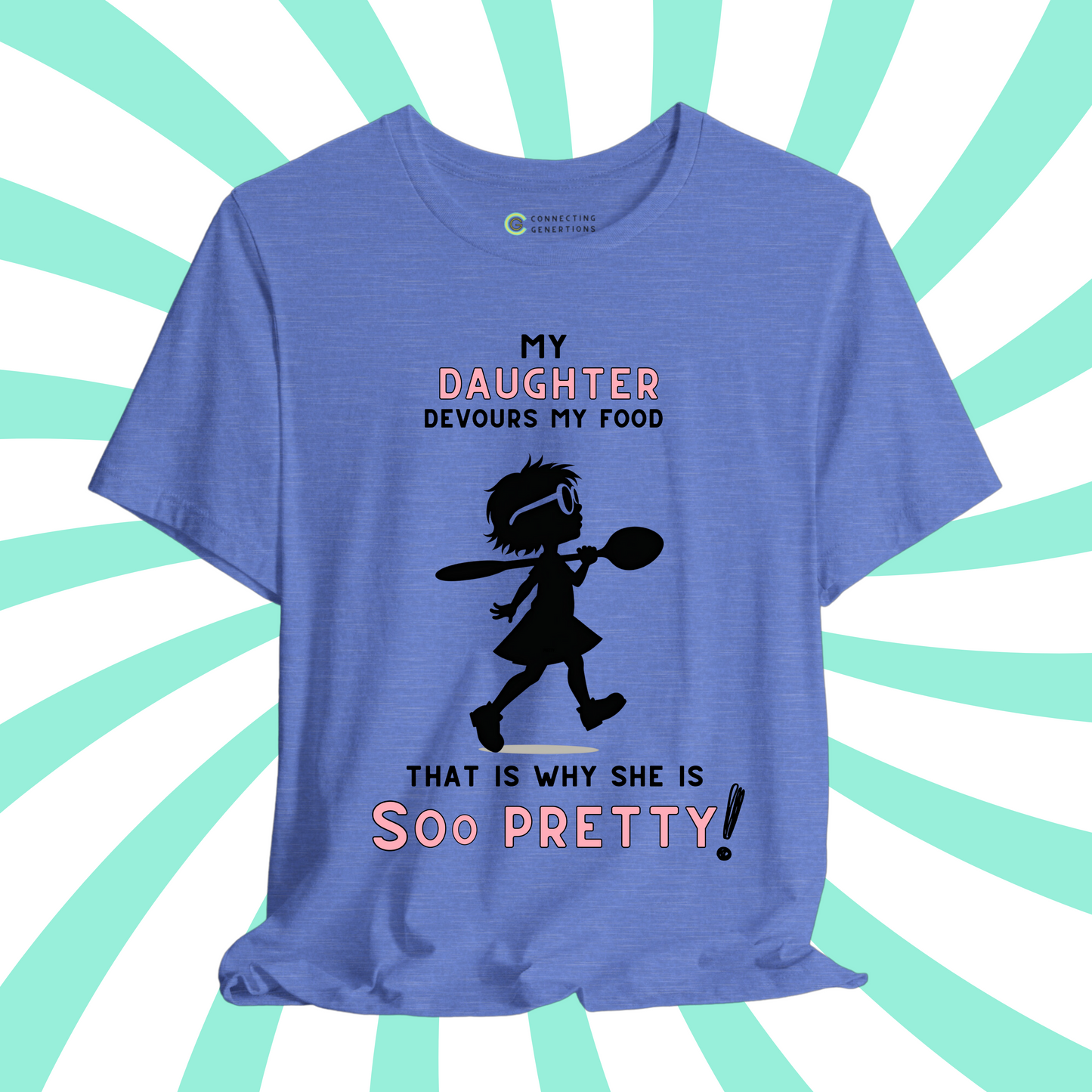 Pretty & Hungry Daughter T-Shirt