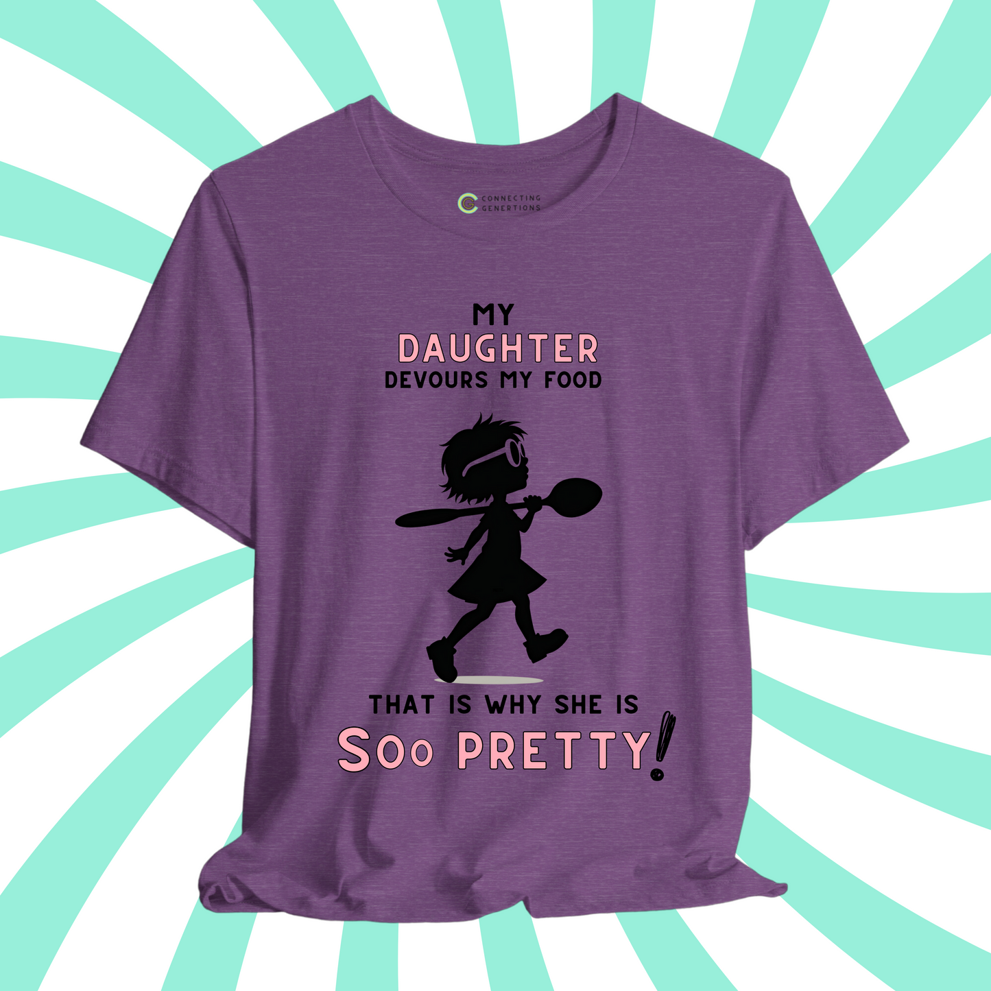 Pretty & Hungry Daughter T-Shirt