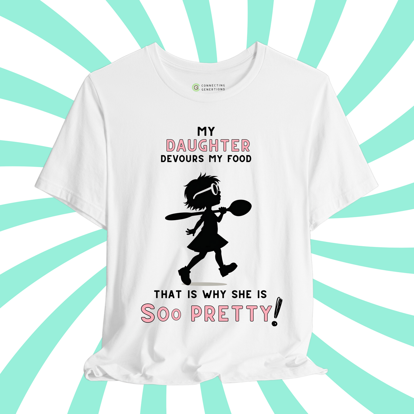 Pretty & Hungry Daughter T-Shirt